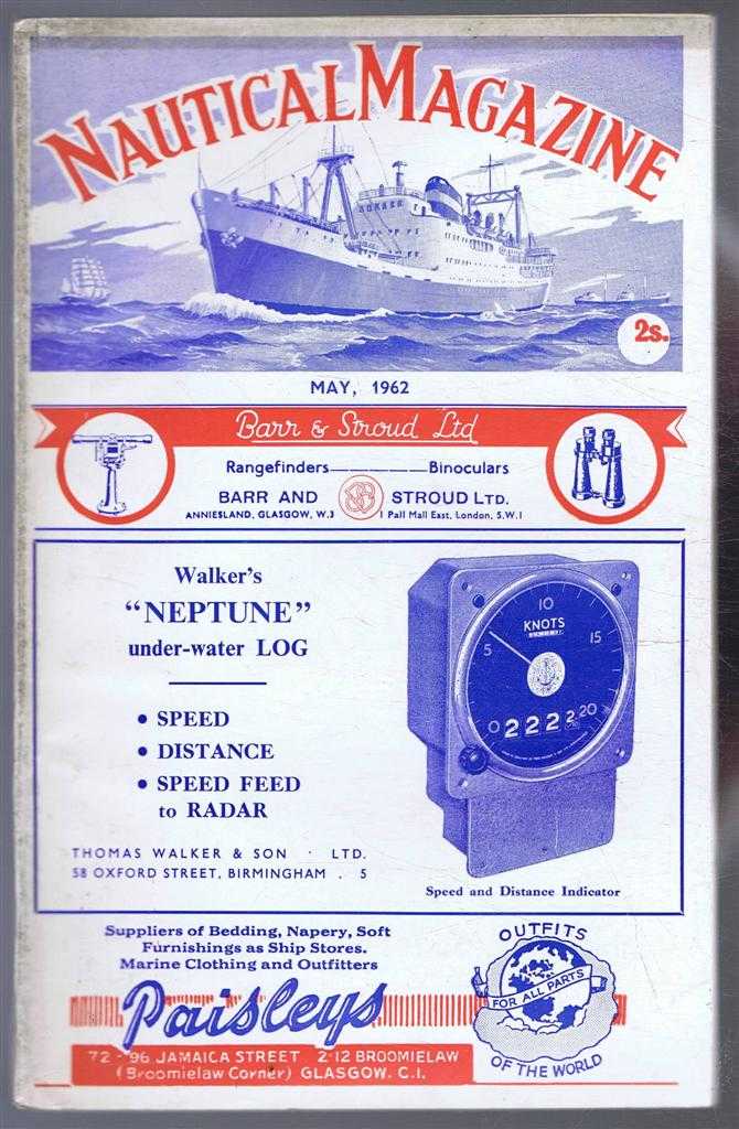 Edited by R Ingram Brown - Nautical Magazine. Vol. 187 No. 5. May 1962