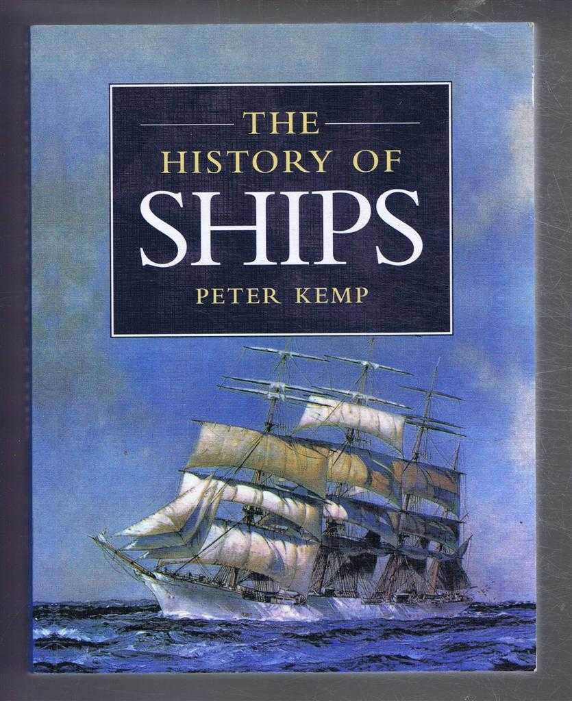 Peter Kemp - The History of Ships