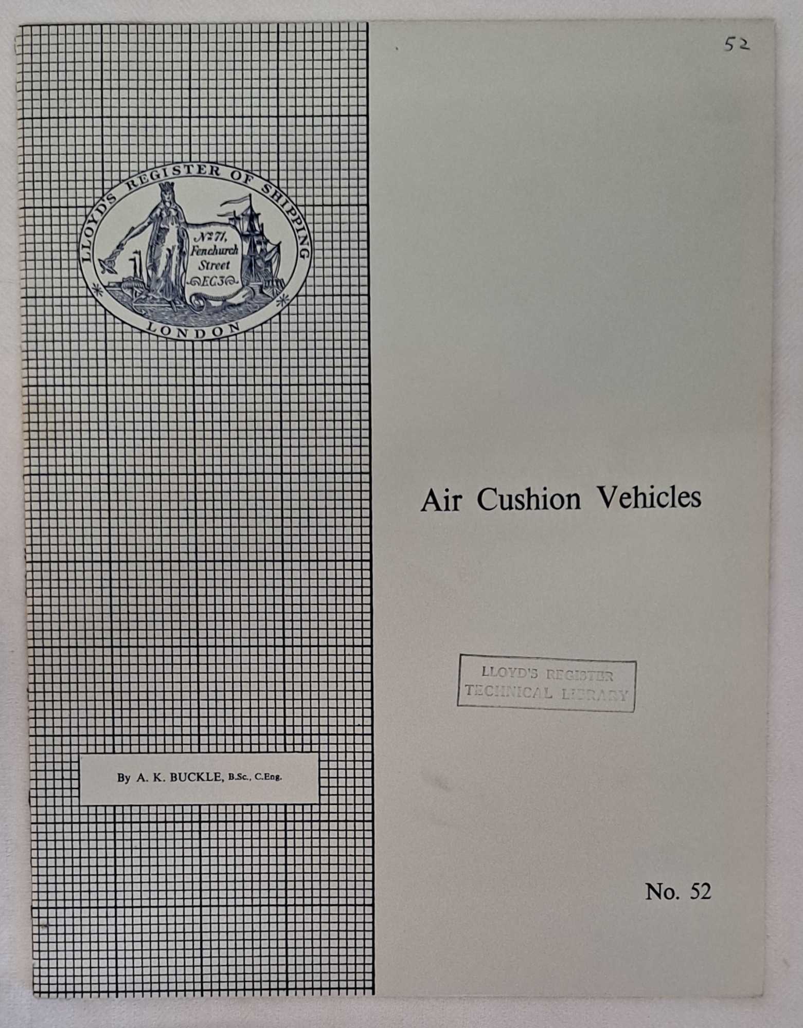 A K Buckle - Air Cushion Vehicles. No. 52, Lloyd's Register Staff Association Papers, Read at Meeting on 5th February 1967