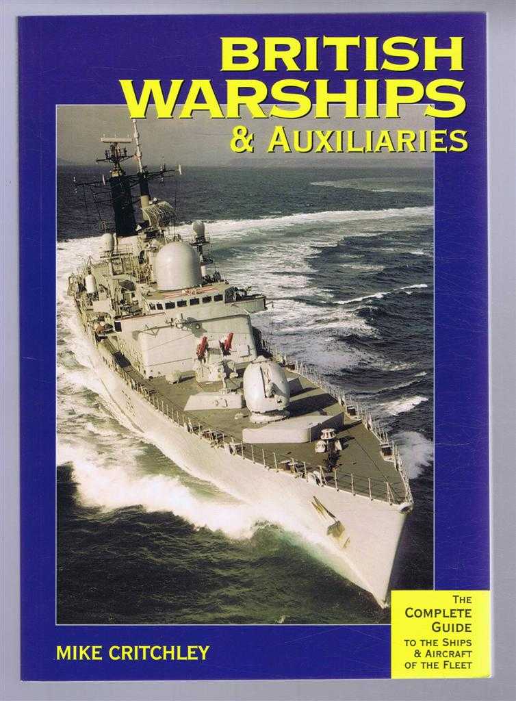Mike Critchley - British Warships & Auxiliaries 2002/3, The Complete Guide to the Ships & Aircraft of the Fleet