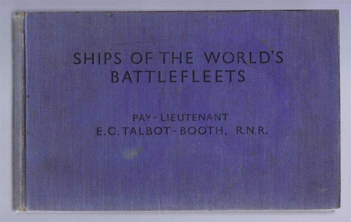 E C Talbot-Booth - Ships of the World's Battlefleets