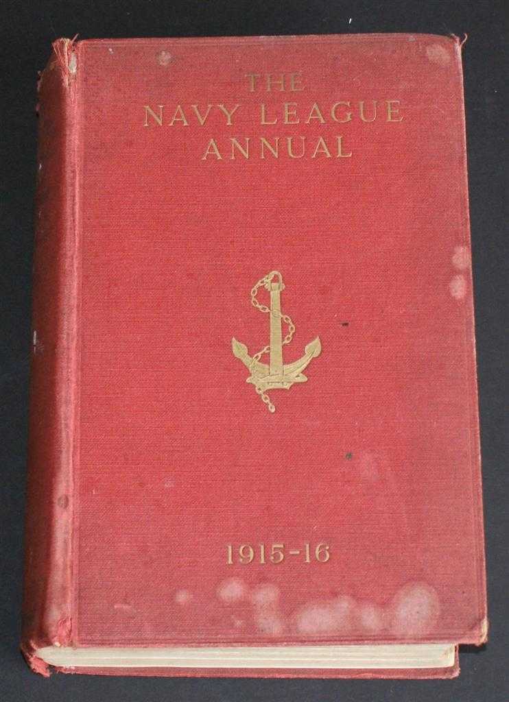 Edited by Robert Yerburgh, Archibald Hurd and Gerard Fiennes - The Navy League Annual 1915-16