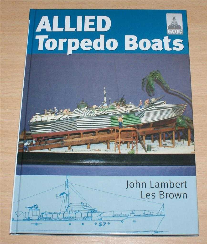John Lambert and Les Brown - Allied Torpedo Boats - ShipCraft Special