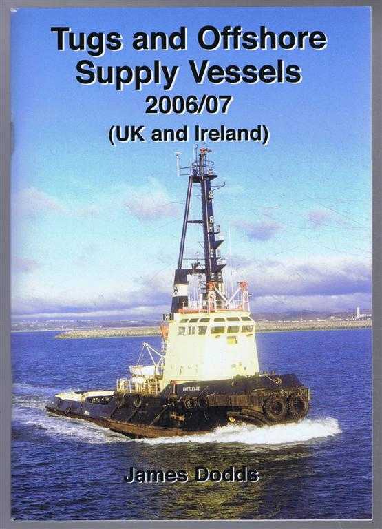 James Dodds - Tugs and Offshore Supply Vessels 2006/07 (UK and Ireland)