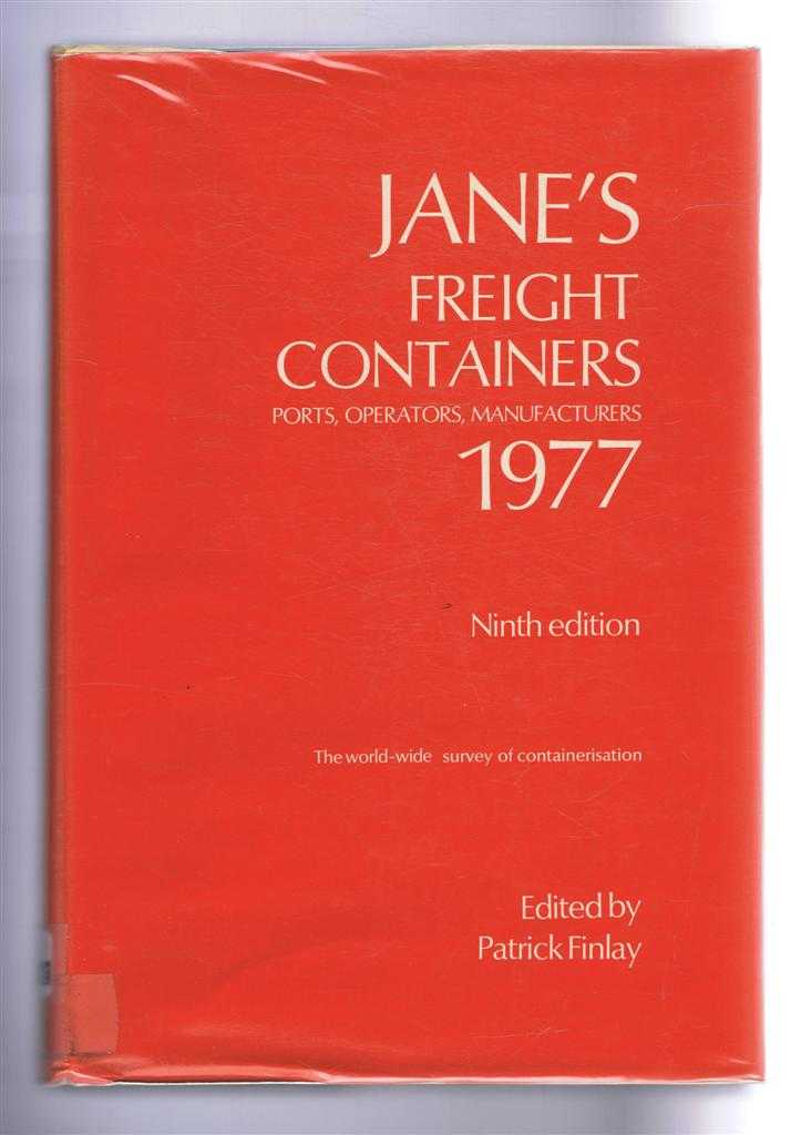 Patrick Finlay (ed) - Jane's Freight Containers 1977. Ninth Edition. Ports, Operators, Manufacturers. The world-wide survey of containerisation