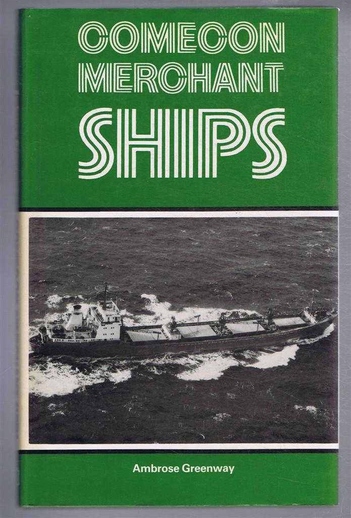 Ambrose Greenway - Comecom Merchant Ships