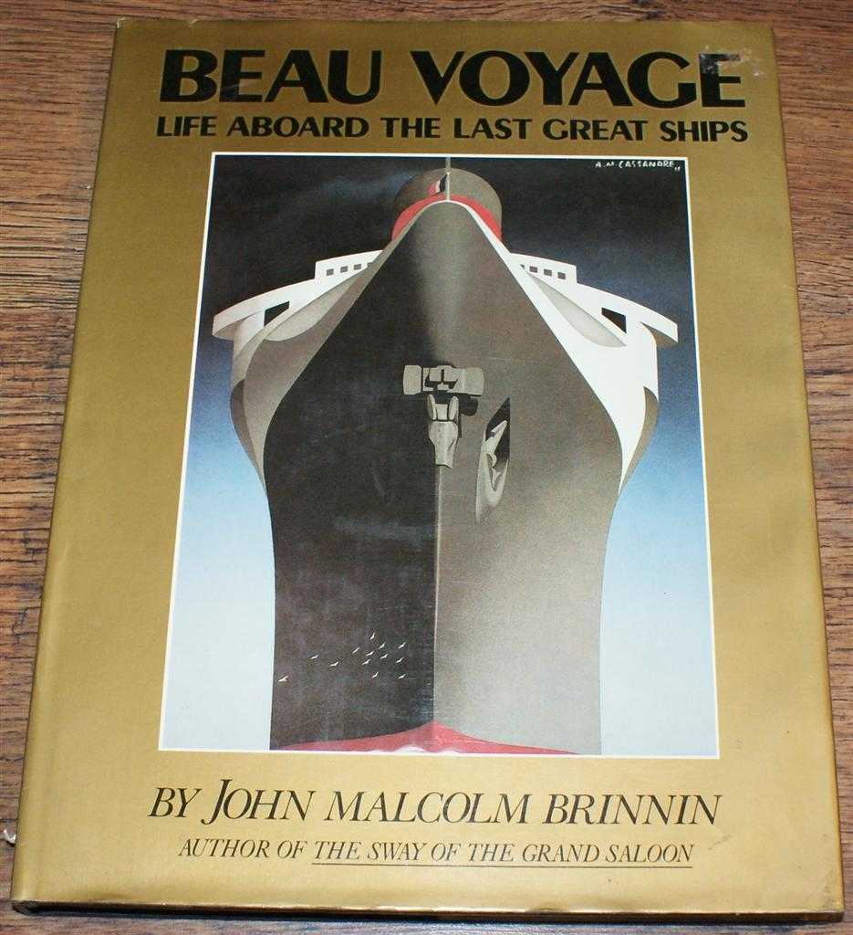 John Malcolm Brinnin - Beau Voyage, Life Aboard the Last Great Ships