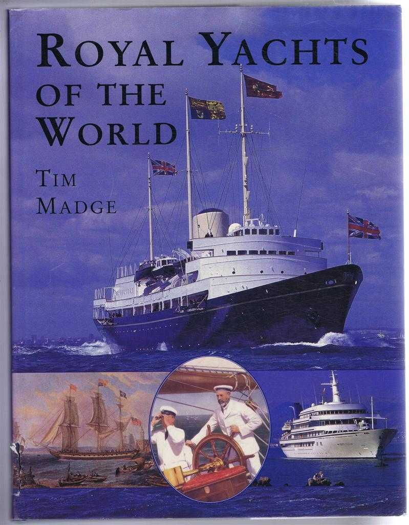 Tim Madge - Royal Yachts of the World