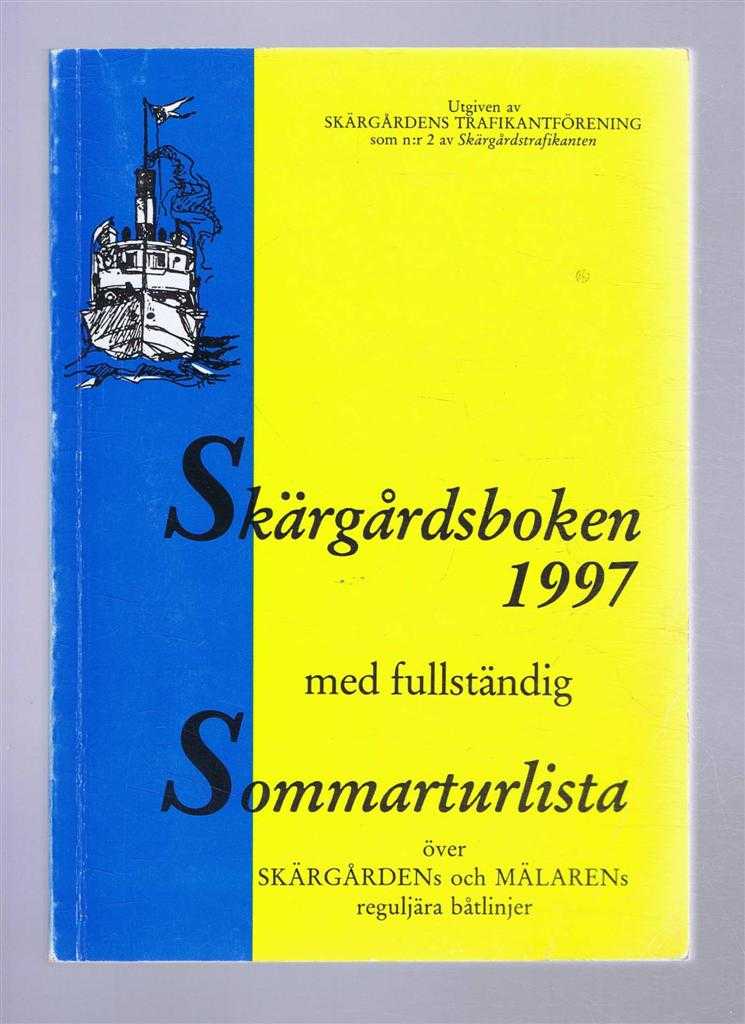 Skargardens Trafikantforening (Taffic Service) - Skargardsboken 1997 med fullstandig Sommarturlista over Skargardens och Malarens reguljara batlinjer (Skargarden Timetables with complete Summer Tour List of Skargarden's and Malaren's Regular Shipping Services )