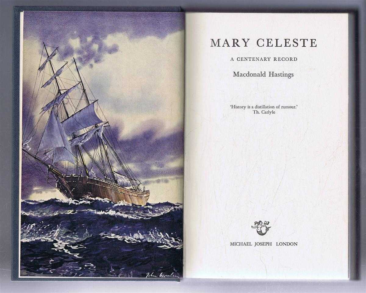 Macdonald Hastings - Mary Celeste, A Centenary Record