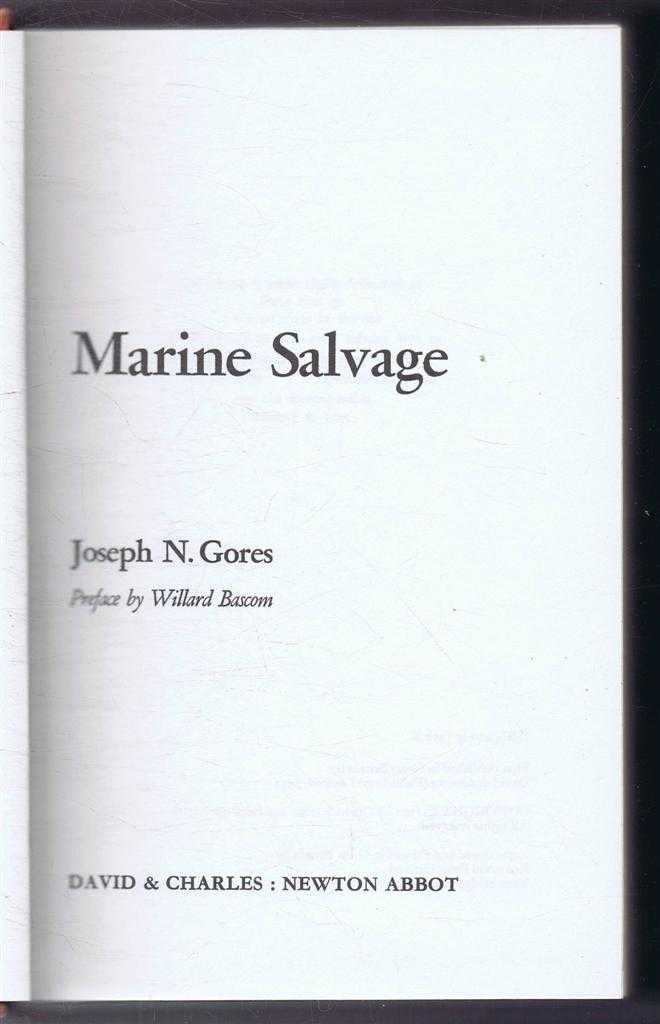 Joseph N Gores; preface by William Bascom - Marine Salvage