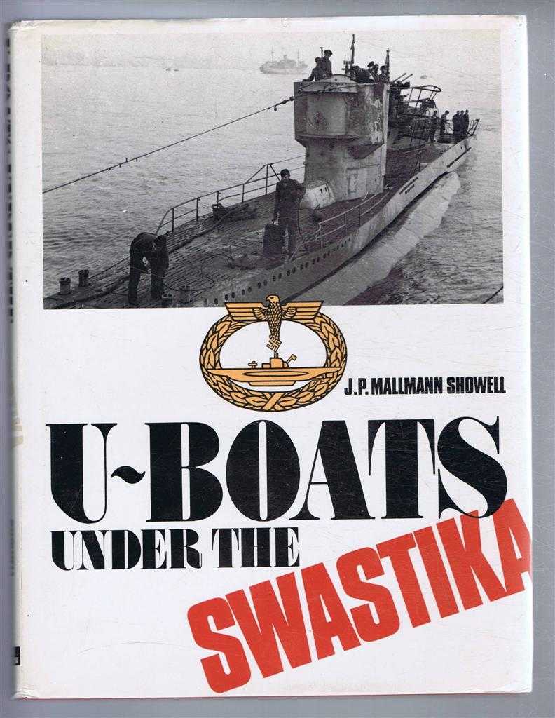 J P Mallmann Showell - U-Boats Under the Swastika, An Introduction to German Submarines 1935-1945