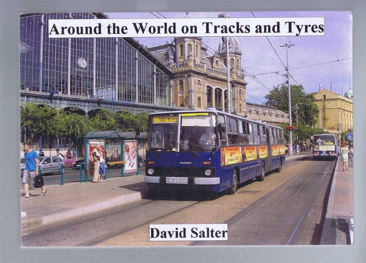 Salter, David - Around the World on Tracks and Tyres
