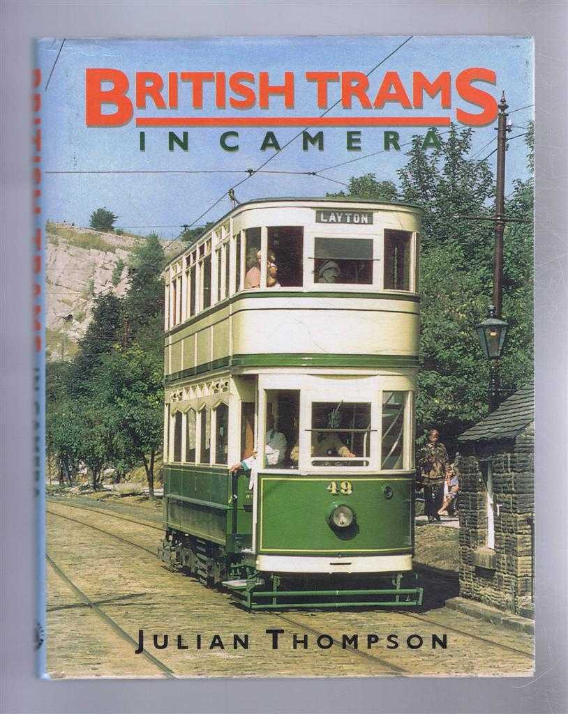 Thompson, Julian - British Trams in Camera