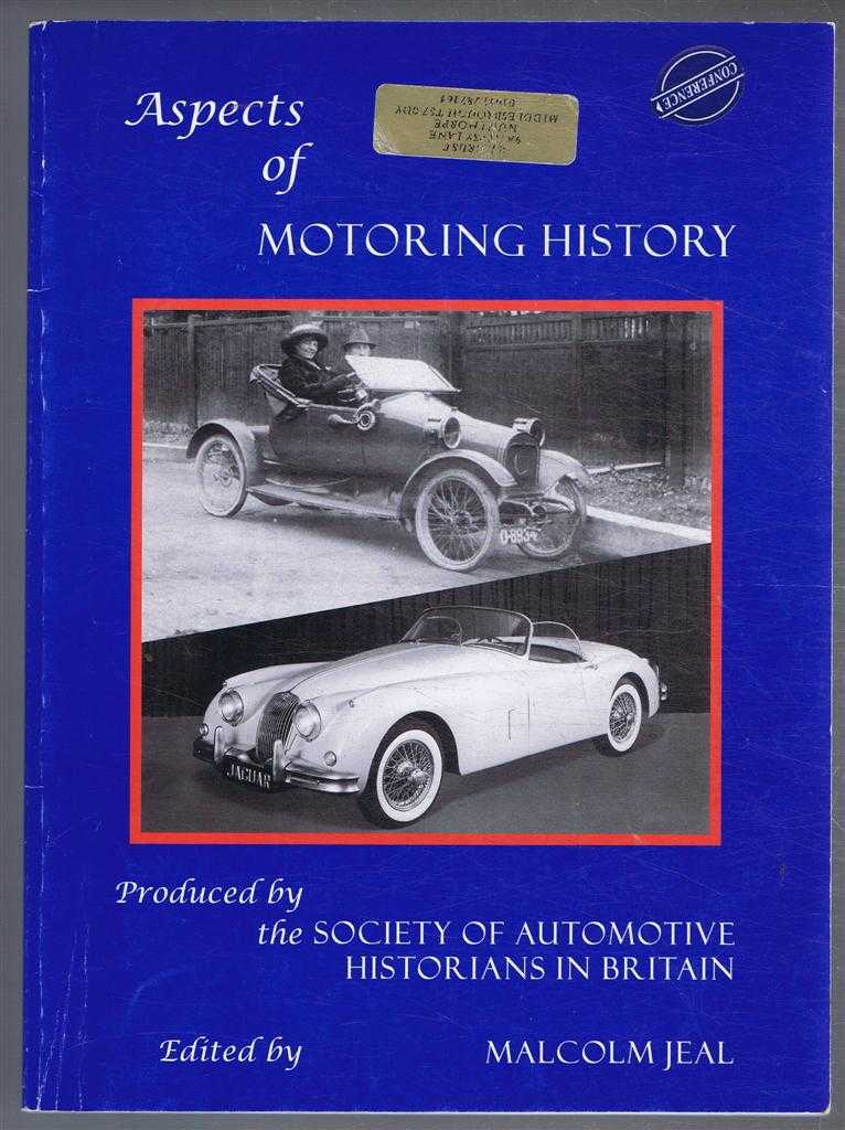 Edited by Malcolm Jeal - Aspects of Motoring History