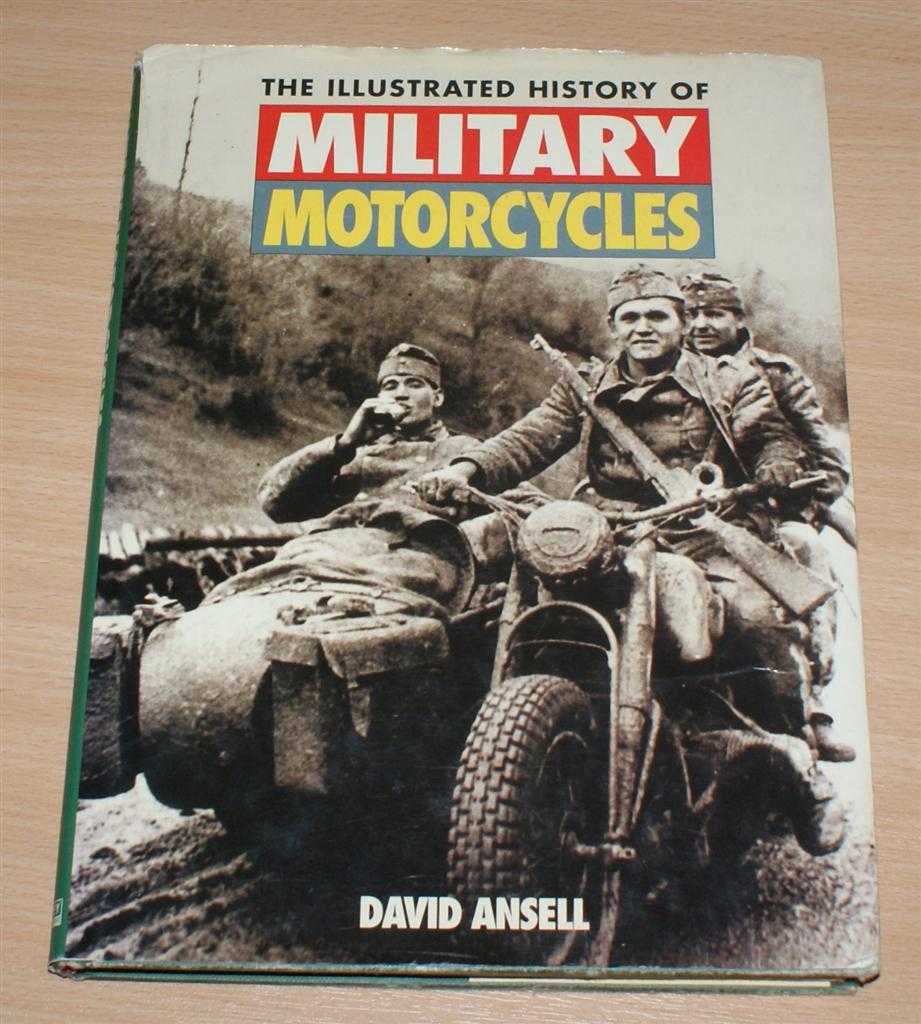 David Ansell - The Illustrated History of Military Motorcycles