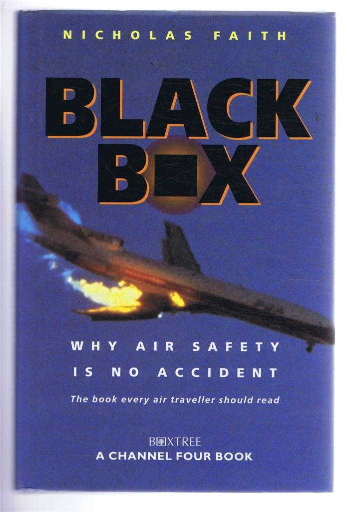 Nicholas Faith - Black Box, Why Air Safety is No Accident