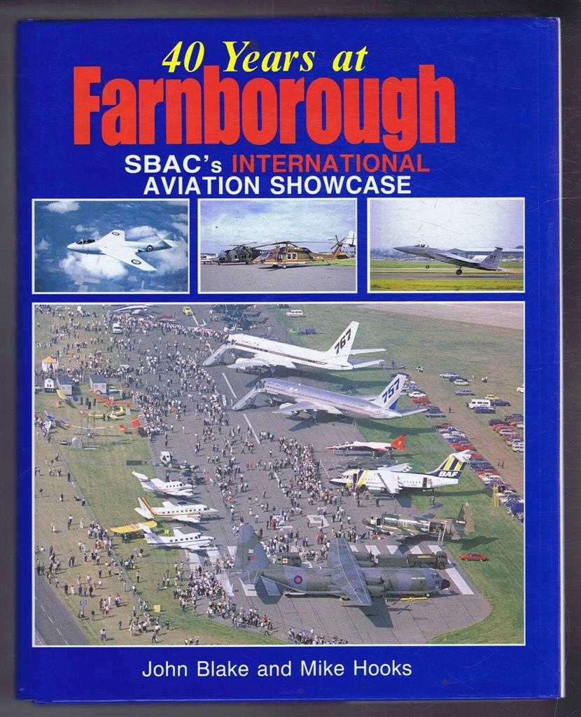John Blake and Mike Hooks - 40 Years at Farnborough, SBAC's International Aviation Showcase