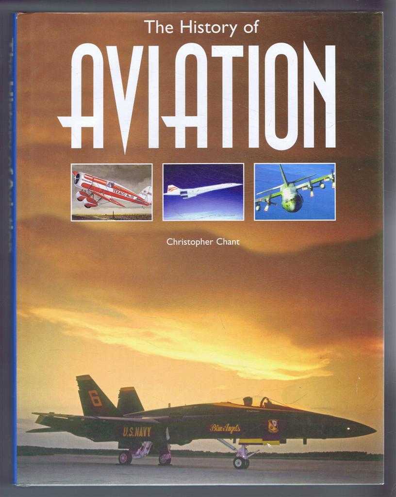 Christopher Chant - The History of Aviation