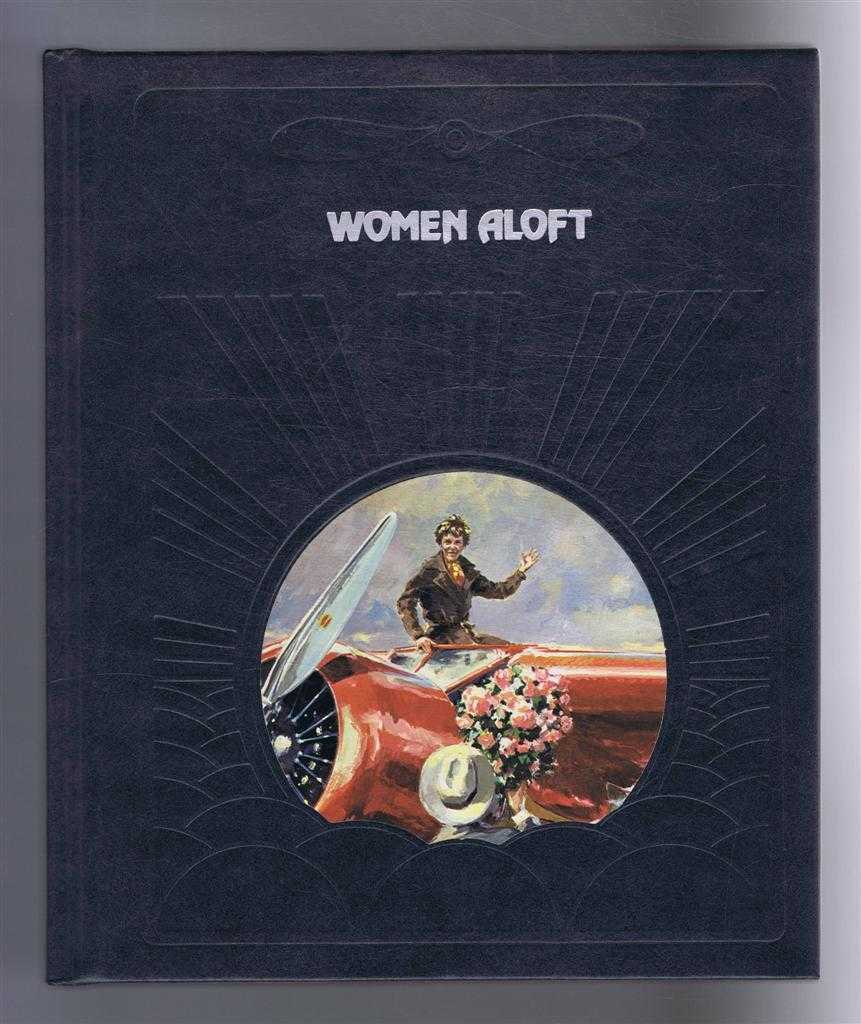 Valerie Moolman and the Editors of Time-Life Books - The Epic of Flight: Women Aloft