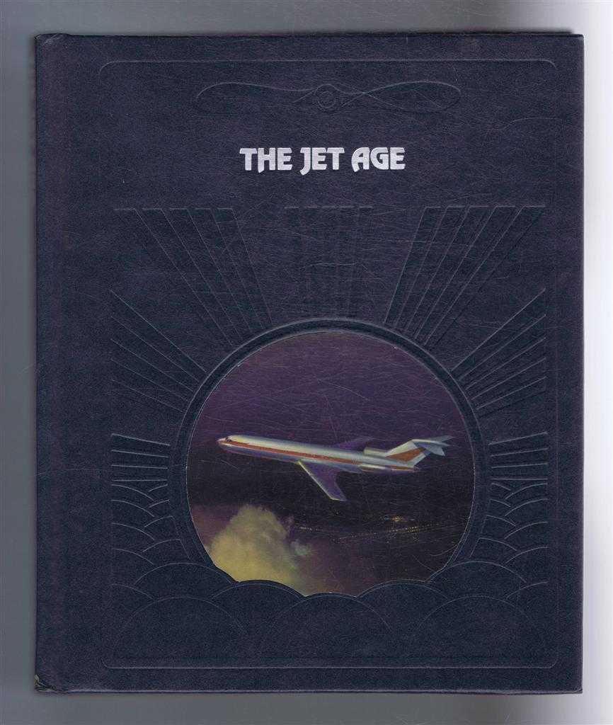 Robert J Serling and the Editors of Time-Life Books - The Epic of Flight: The Jet Age