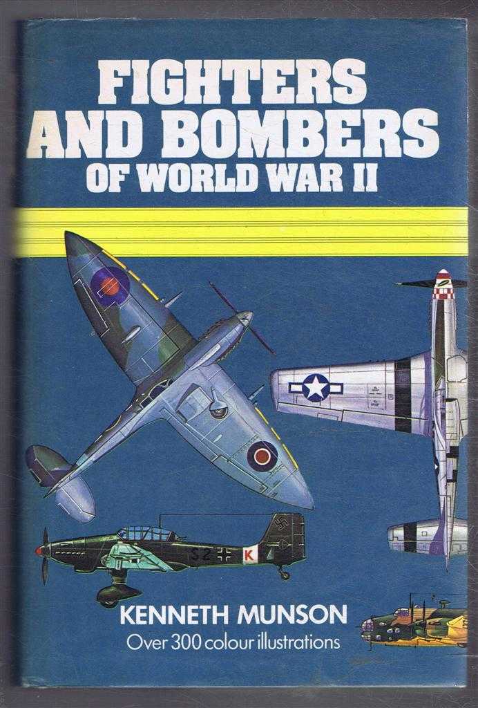 Kenneth Munson - Fighters and Bombers of World War II 1939-45