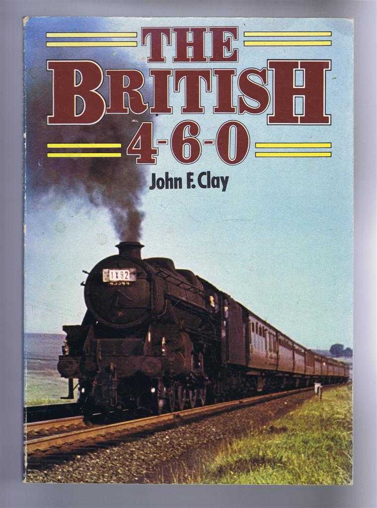 Clay, John F. - The British 4-6-0