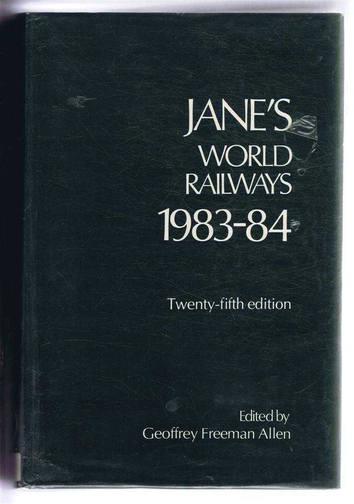 Geoffrey Freeman Allen (Ed) - Jane's World Railways 1983-84. Twenty-fifth edition