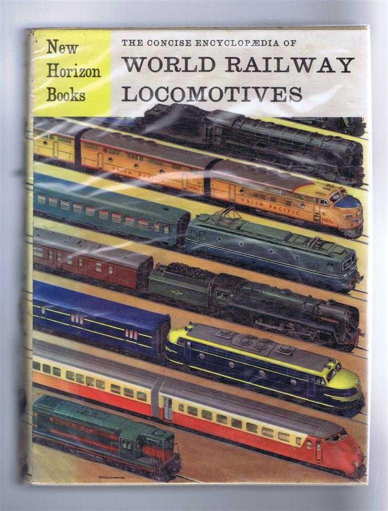 P Ransome-Wallis (Ed.) - The Concise Encyclopaedia of World Railway Locomotives