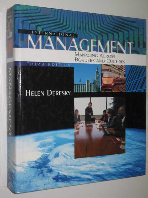 International Management : Managing Across Borders and Cultures, Deresky,Helen International Management : Managing Across Borders and Cultures, Deresky,Helen