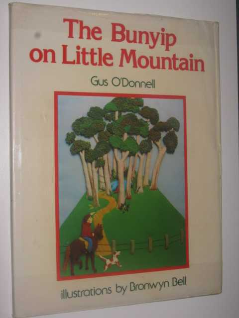The Bunyip on Little Mountain, O'Donnell,Gus & Bell, B. The Bunyip on Little Mountain, O'Donnell,Gus & Bell, B.