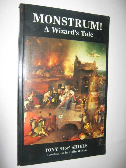 Monstrum! : A Wizard's Tale, Shiels, Anthony Monstrum! : A Wizard's Tale, Shiels, Anthony