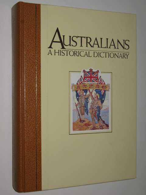 Image for Australians, a Historical Dictionary