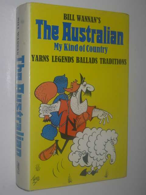 Image for The Australian : My kind of Country : Yarns, Ballads, Legends, Traditions
