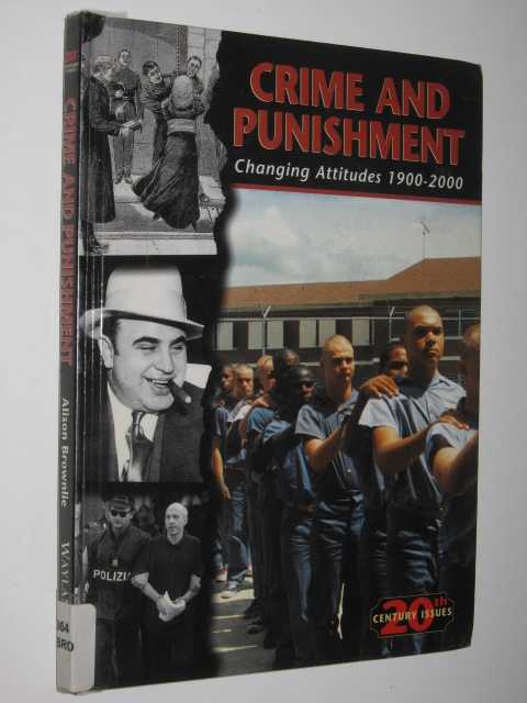 Image for Crime and Punishment : Changing Attitudes 1900-2000
