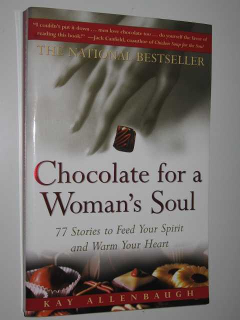 Image for Chocolate for a Woman's Soul : 77 Stories to Feed Your Spirit and Warm Your Heart