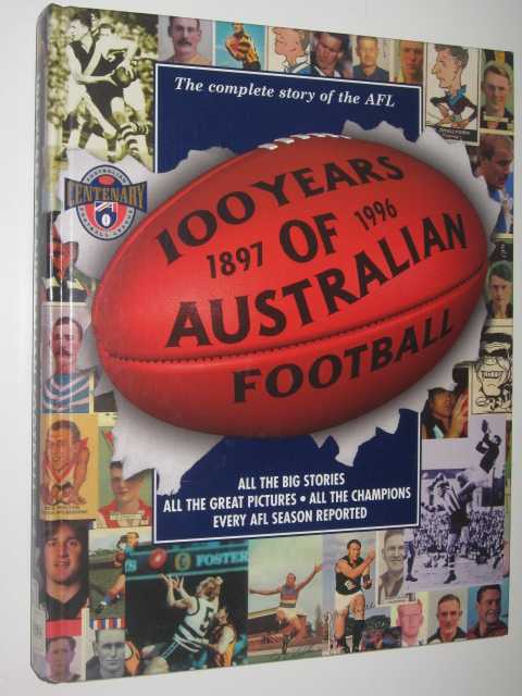 Image for 100 Years of Australian Football 1897-1996