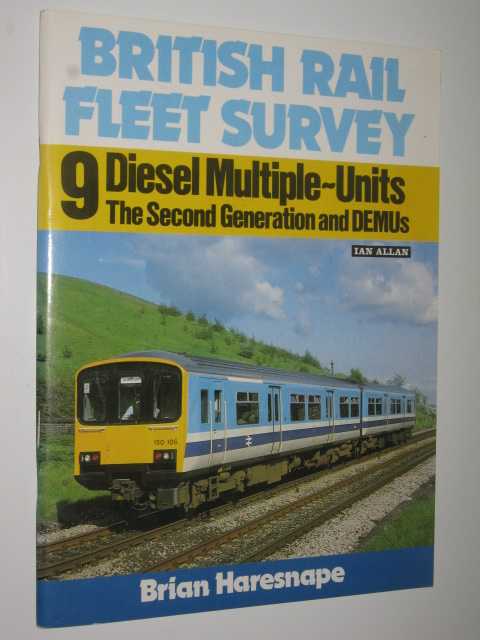 Image for British Rail Fleet Survey 9 : Diesel Multiple Units, The Second Generation and DEMUs