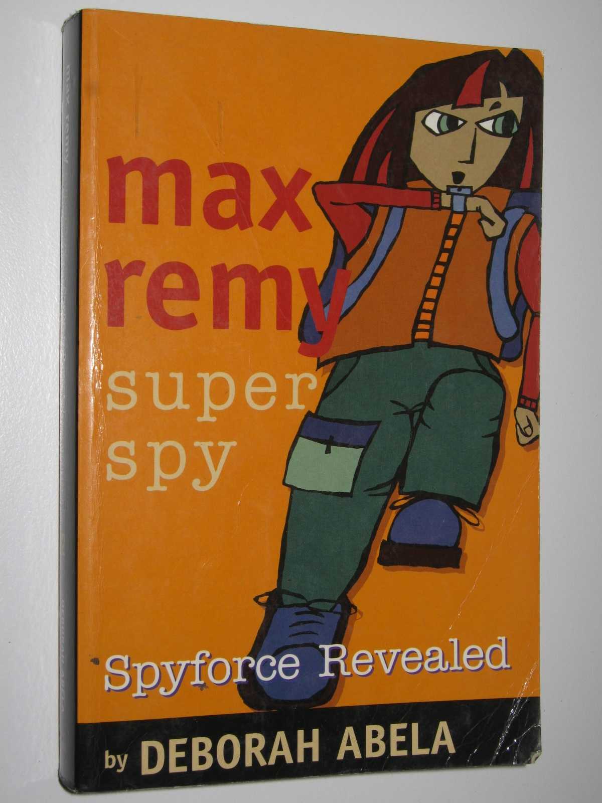 Image for Spyforce Revealed - Max Remy: Super Spy Series #2