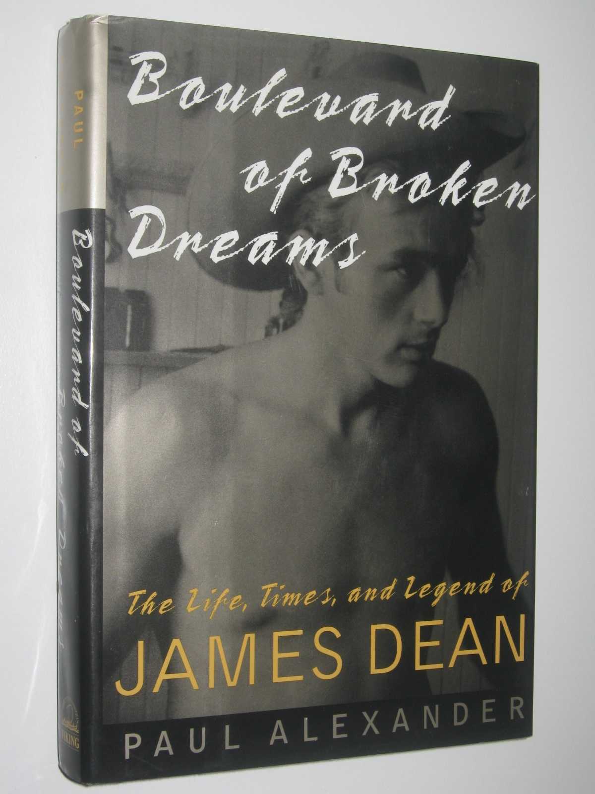 Image for Boulevard of Broken Dreams : The Life, Times, and Legend of James Dean