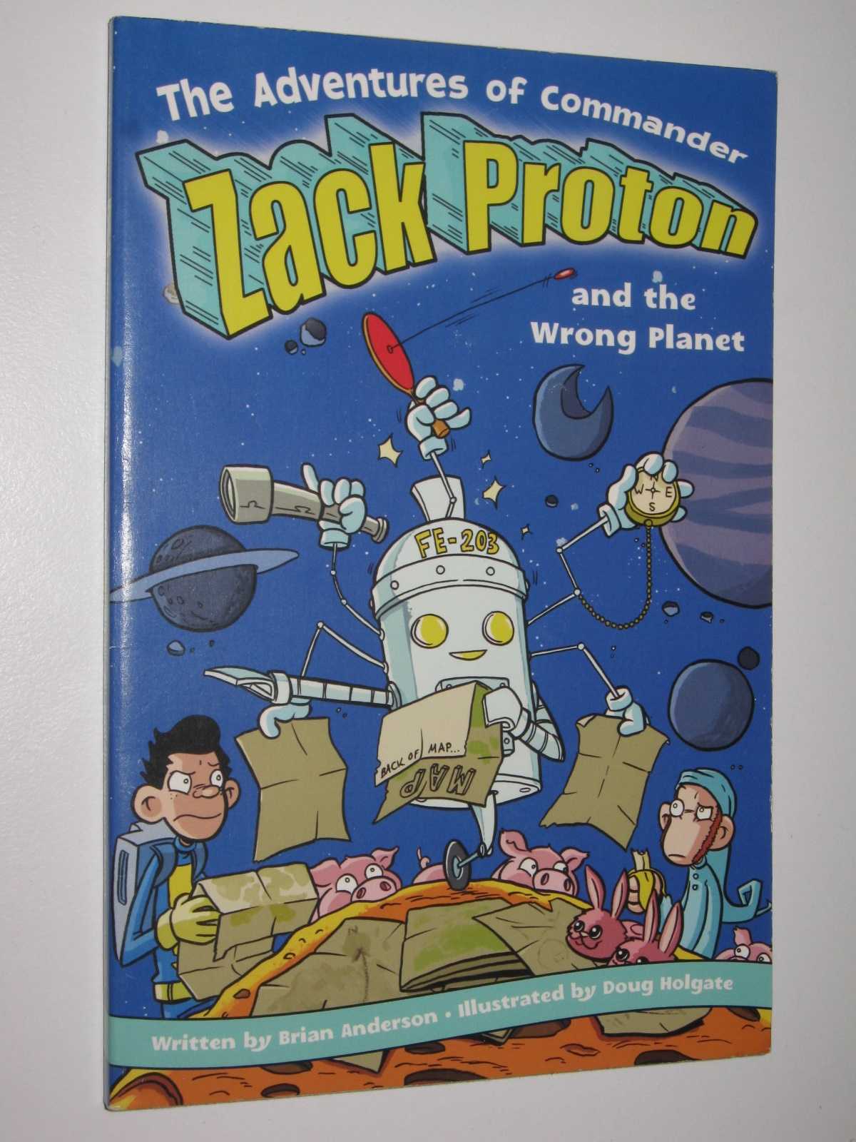 Image for The Adventures of Commander Zack Proton and the Wrong Planet