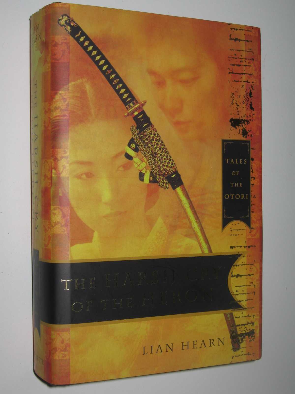 The Harsh Cry Of The Heron - Otori #4, Hearn, Lian The Harsh Cry Of The Heron - Otori #4, Hearn, Lian