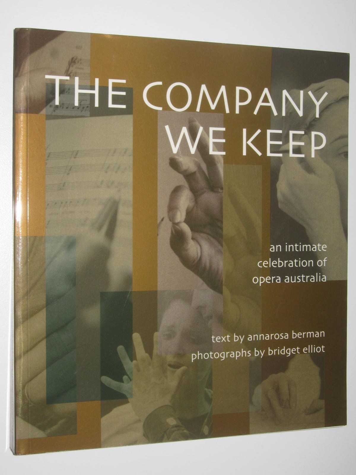 Image for The Company We Keep : An Intimate Celebration of Opera in Australia