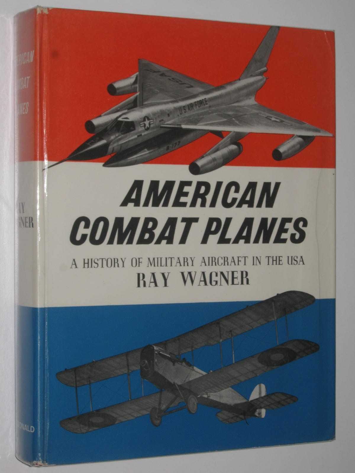 Image for American Combat Planes : A History of Military Aircraft in the USA