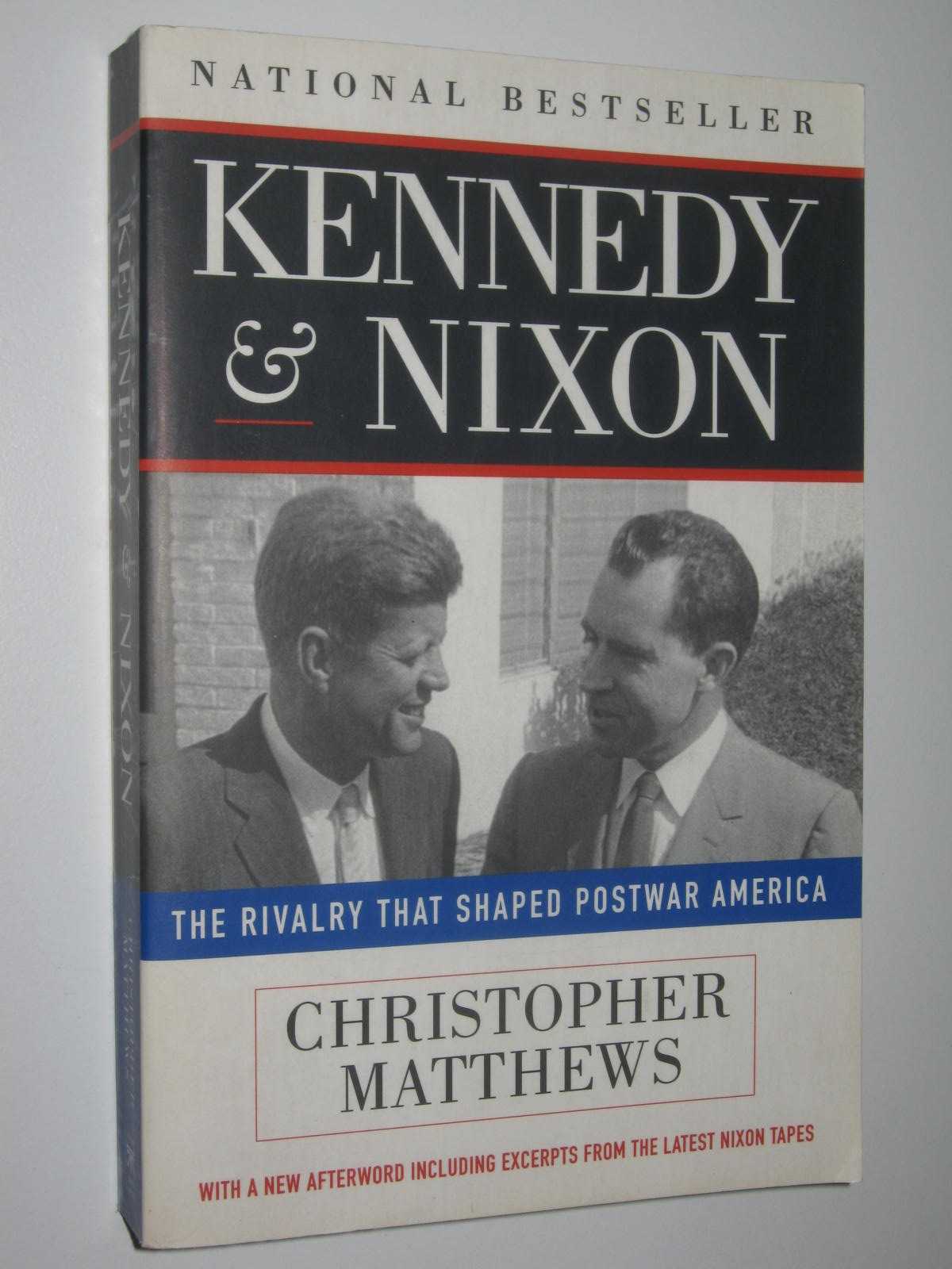 Image for Kennedy & Nixon : The Rivalry that shaped Postwar America