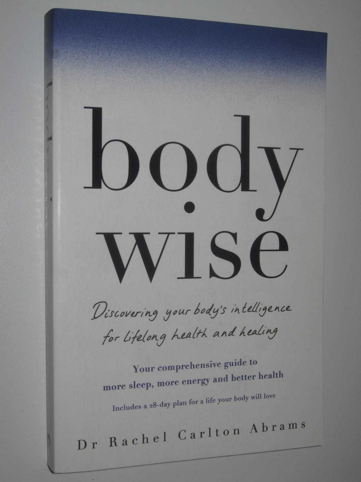 Image for Body Wise : Discovering Your Body's Intelligence for Lifelong Health and Healing