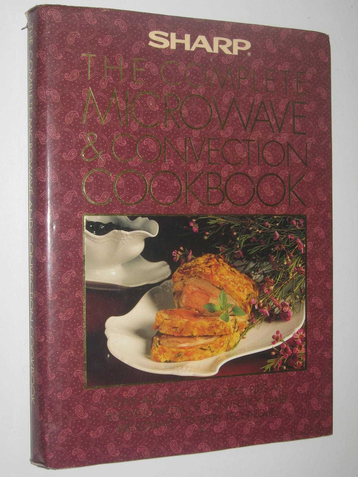 The Complete Microwave & Convection Cookbook