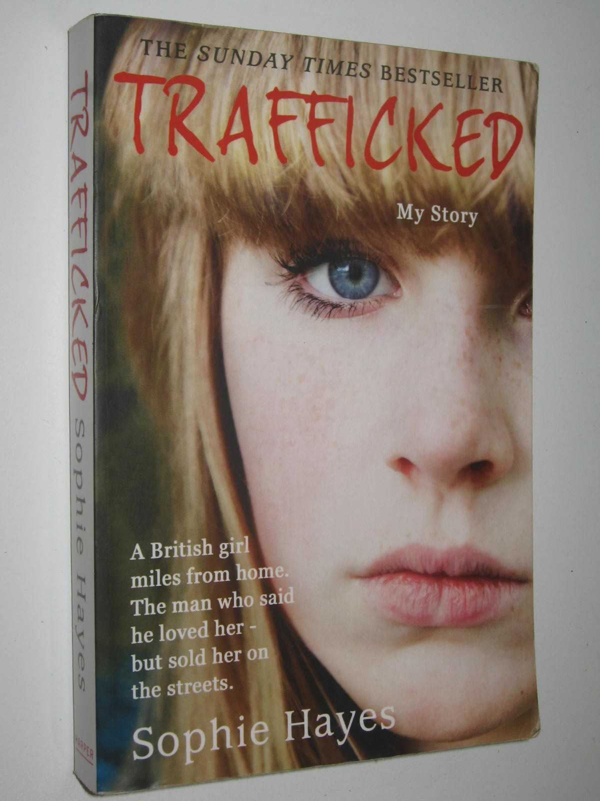 Keyword: trafficked : the terrifying true story of a british girl forced  into the sex trade paperback