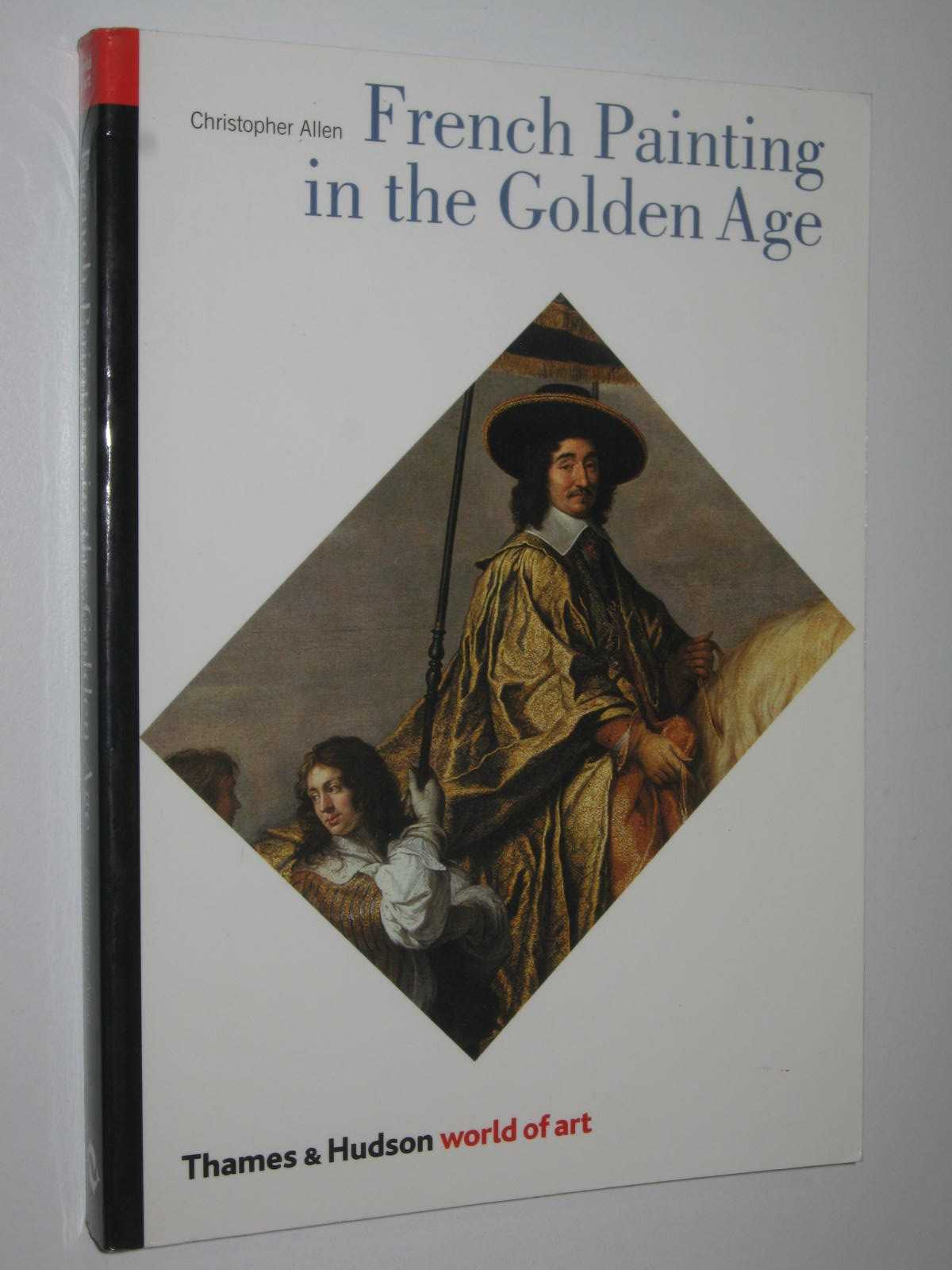 Image for French Painting in the Golden Age - World of Art Series