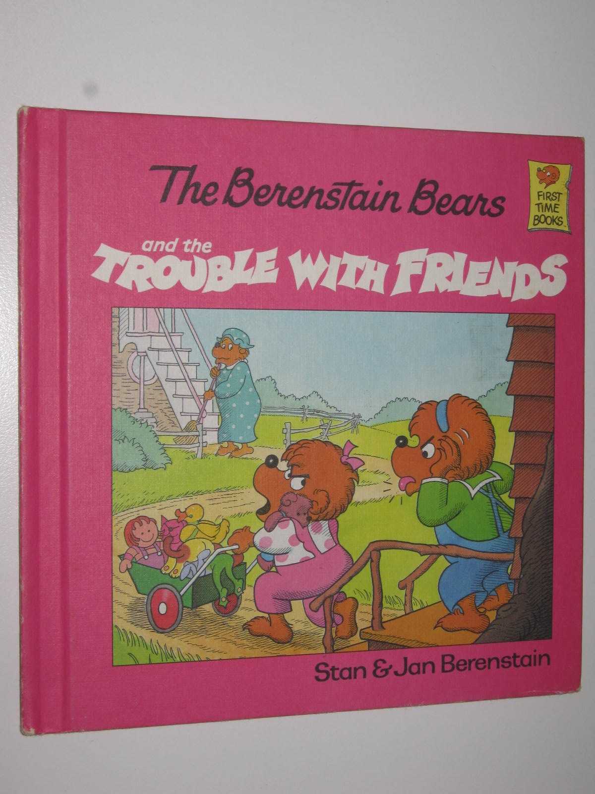 Image for The Berenstain Bears' Trouble with Friends - First Time Books